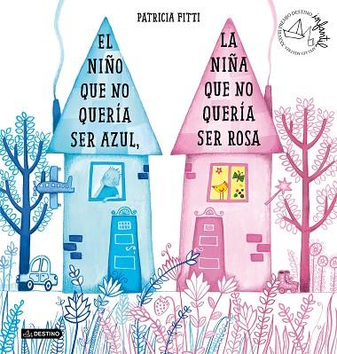 EL NIÑO QUE NO QUERÍA SER AZUL,LA NIÑA QUE NO QUERÍA SER ROSA | 9788408205364 | FITTI,PATRICIA | Llibreria Geli - Llibreria Online de Girona - Comprar llibres en català i castellà