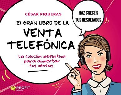 EL GRAN LIBRO DE LA VENTA TELEFONICA | 9788418464256 | PIQUERAS,CESAR | Llibreria Geli - Llibreria Online de Girona - Comprar llibres en català i castellà