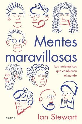 MENTES MARAVILLOSAS.LOS MATEMÁTICOS QUE CAMBIARON EL MUNDO | 9788491994145 | STEWART,IAN | Llibreria Geli - Llibreria Online de Girona - Comprar llibres en català i castellà