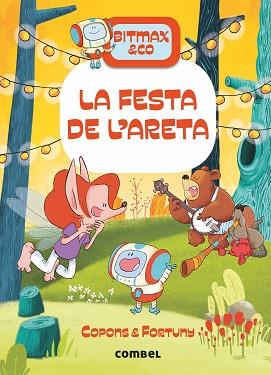 BITMAX & CO-6.LA FESTA DE L'ARETA | 9788491018056 | COPONS,JAUME | Llibreria Geli - Llibreria Online de Girona - Comprar llibres en català i castellà