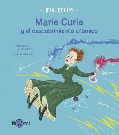 MARIE CURIE Y EL DESCUBRIMIENTO ATÓMICO | 9788419262141 | VILLA,ALTEA | Llibreria Geli - Llibreria Online de Girona - Comprar llibres en català i castellà