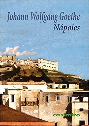NÁPOLES | 9788417930189 | GOETHE,JOHANN WOLFGANG | Llibreria Geli - Llibreria Online de Girona - Comprar llibres en català i castellà