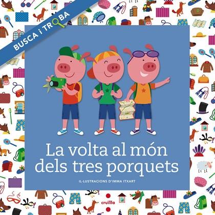 LA VOLTA AL MON DE LES TRES PORQUETS | 9788466138727 | FONT I FERRÉ,NÚRIA | Llibreria Geli - Llibreria Online de Girona - Comprar llibres en català i castellà