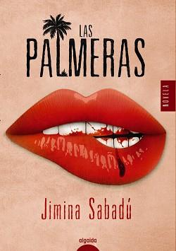 LAS PALMERAS | 9788491892915 | SABADÚ,JIMINA | Llibreria Geli - Llibreria Online de Girona - Comprar llibres en català i castellà