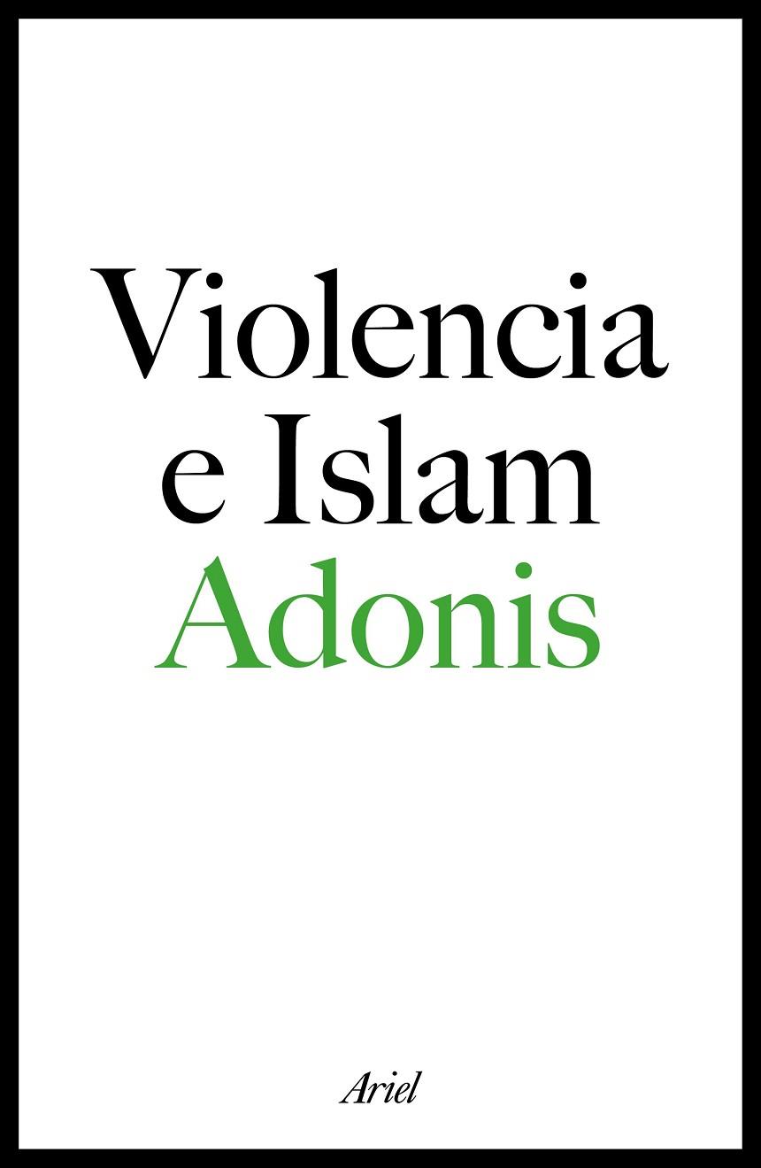 VIOLENCIA E ISLAM.CONVERSACIÓN CON HOURIA ABDELOUAHED | 9788434423329 | ADONIS | Llibreria Geli - Llibreria Online de Girona - Comprar llibres en català i castellà