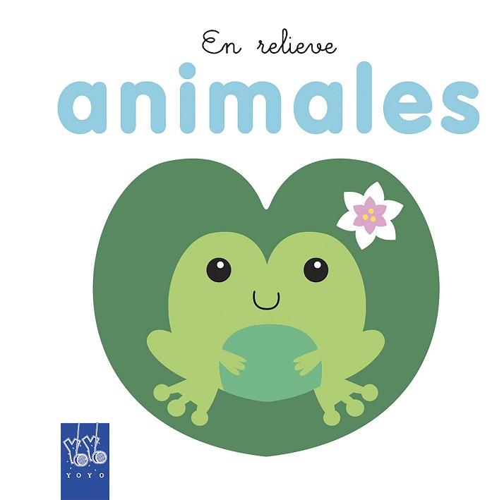 ANIMALES.EN RELIEVE | 9788408178507 | YOYO | Llibreria Geli - Llibreria Online de Girona - Comprar llibres en català i castellà