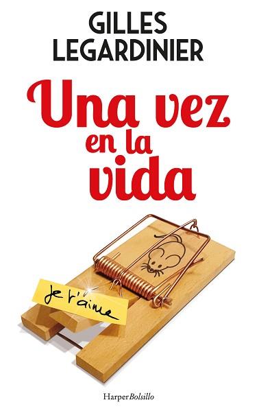 UNA VEZ EN LA VIDA | 9788417216719 | LEGARDINIER,GILLES | Llibreria Geli - Llibreria Online de Girona - Comprar llibres en català i castellà