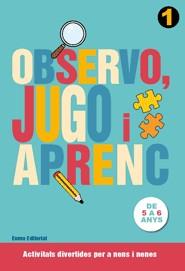 OBSERVO,JUGO I APRENC DE 5 A 6 ANYS (Nº 1) | 9788497664776 | DIVERSOS AUTORS | Llibreria Geli - Llibreria Online de Girona - Comprar llibres en català i castellà