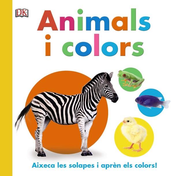 ANIMALS I COLORS | 9788499067360 | SIRETT,DAWN | Llibreria Geli - Llibreria Online de Girona - Comprar llibres en català i castellà