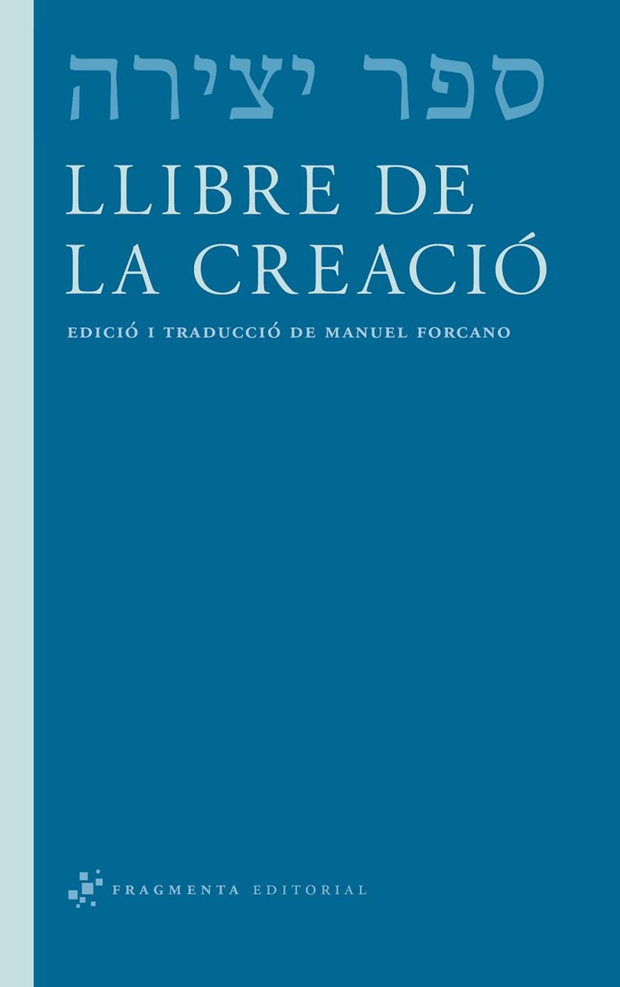 LLIBRE DE LA CREACIÓ | 9788492416592 | FORCANO,MANUEL | Libreria Geli - Librería Online de Girona - Comprar libros en catalán y castellano