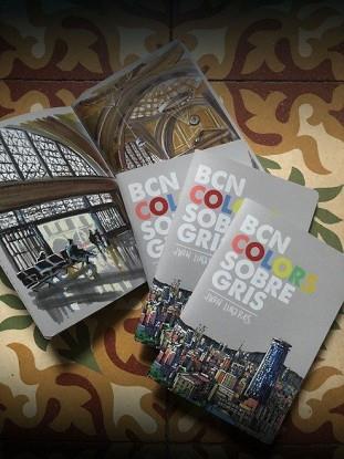BARCELONA.COLORS SOBRE GRIS | 9788491562528 | LINARES VARGAS, JUAN | Llibreria Geli - Llibreria Online de Girona - Comprar llibres en català i castellà