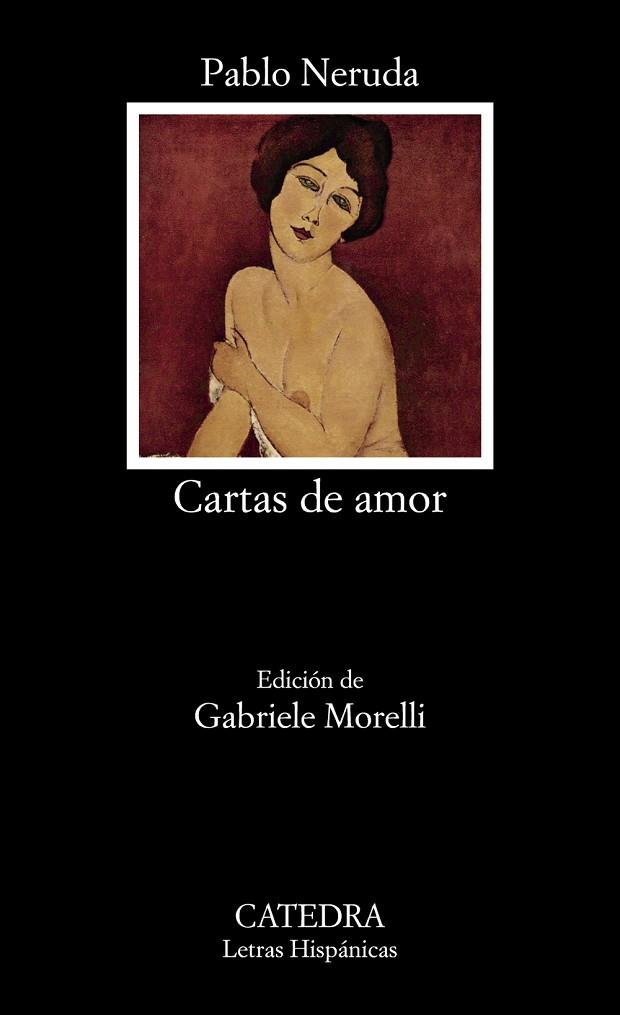 CARTAS DE AMOR | 9788437634425 | NERUDA,PABLO/MORELLI,GABRIELE (ED.) | Llibreria Geli - Llibreria Online de Girona - Comprar llibres en català i castellà