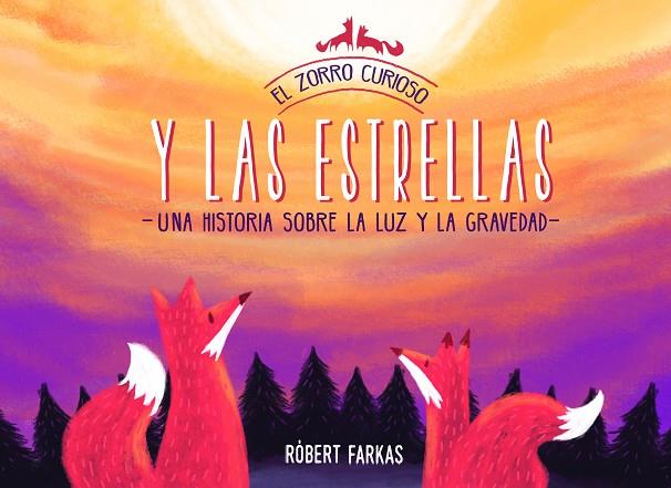 EL ZORRO CURIOSO Y LAS ESTRELLAS | 9788448852337 | FARKAS,RÓBERT | Llibreria Geli - Llibreria Online de Girona - Comprar llibres en català i castellà