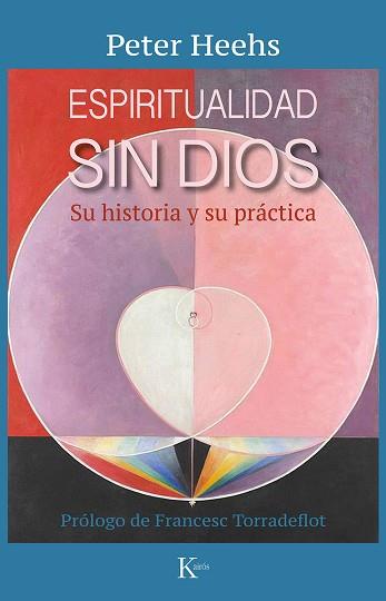 ESPIRITUALIDAD SIN DIOS | 9788499888507 | HEEHS, PETER | Llibreria Geli - Llibreria Online de Girona - Comprar llibres en català i castellà