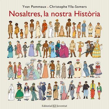 NOSALTRES,LA NOSTRA HISTÒRIA | 9788426144201 | POMMAUX,YVAN/YLLA-SOMERS,CHRISTOPHE | Llibreria Geli - Llibreria Online de Girona - Comprar llibres en català i castellà