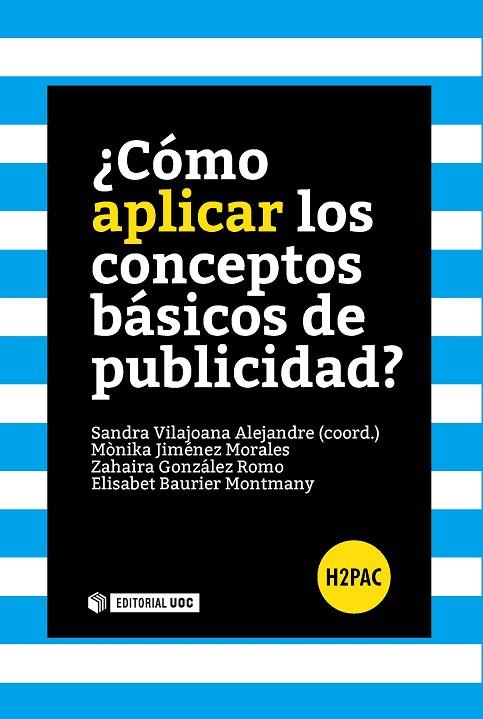 CÓMO APLICAR LOS CONCEPTOS BÁSICOS DE PUBLICIDAD? | 9788490645345 | JIMÉNEZ MORALES, MÒNIKA/GONZÁLEZ ROMO, ZAHAIRA/BAURIER MONTMANY, ELISABET | Llibreria Geli - Llibreria Online de Girona - Comprar llibres en català i castellà