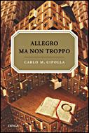 ALLEGRO MA NON TROPPO | 9788484329077 | CIPOLLA,CARLO M. | Libreria Geli - Librería Online de Girona - Comprar libros en catalán y castellano