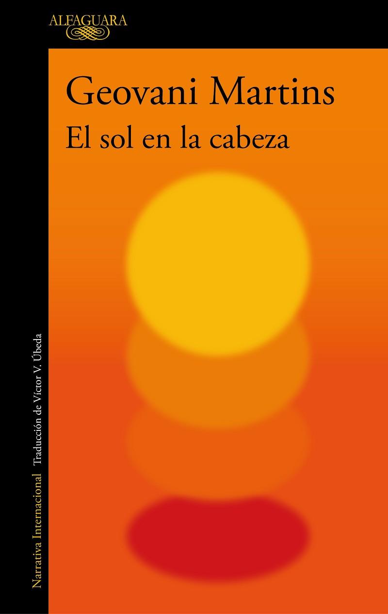 EL SOL EN LA CABEZA | 9788420434834 | MARTINS,GEOVANI | Llibreria Geli - Llibreria Online de Girona - Comprar llibres en català i castellà