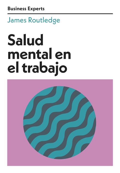 SALUD MENTAL EN EL TRABAJO | 9788417963668 | ROUTLEDGE,JAMES | Llibreria Geli - Llibreria Online de Girona - Comprar llibres en català i castellà
