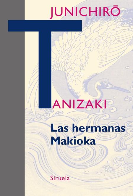LAS HERMANAS MAKIOKA | 9788416638710 | TANIZAKI,JUNICHIRÔ | Llibreria Geli - Llibreria Online de Girona - Comprar llibres en català i castellà