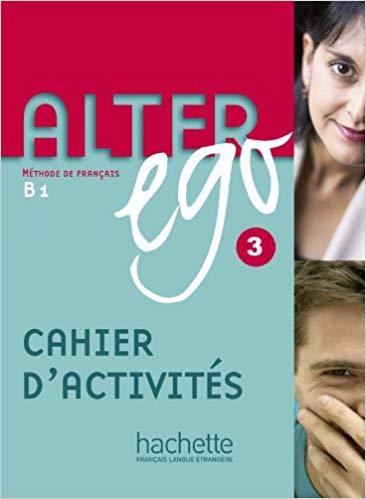 ALTER EGO-3(CAHIER D'ACTIVITES.NIVEAU B1) | 9782011555137 | Llibreria Geli - Llibreria Online de Girona - Comprar llibres en català i castellà
