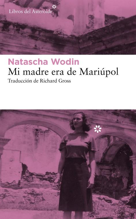 MI MADRE ERA DE MARIÚPOL | 9788417007782 | WODIN,NATASCHA | Llibreria Geli - Llibreria Online de Girona - Comprar llibres en català i castellà