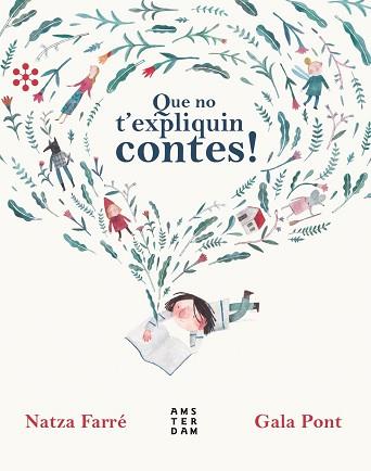QUE NO T'EXPLIQUIN CONTES! | 9788417918224 | FARRÉ,NATZA/PONT,GALA | Llibreria Geli - Llibreria Online de Girona - Comprar llibres en català i castellà