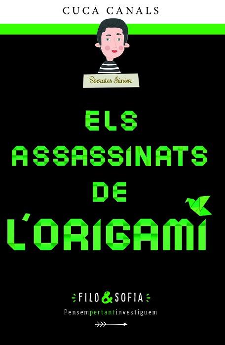 FILO&SOFIA 4: ELS ASSASSINATS DE L?ORIGAMI | 9788468362090 | CANALS,CUCA | Llibreria Geli - Llibreria Online de Girona - Comprar llibres en català i castellà
