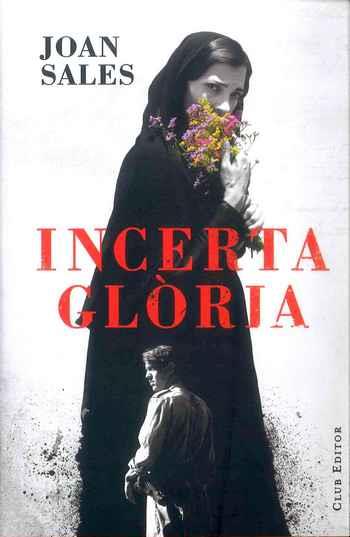 INCERTA GLÒRIA | 9788473291767 | SALES,JOAN | Libreria Geli - Librería Online de Girona - Comprar libros en catalán y castellano