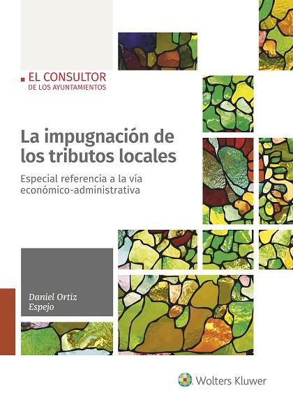 LA IMPUGNACIÓN DE LOS TRIBUTOS LOCALES | 9788470527937 | ORTIZ ESPEJO,DANIEL | Llibreria Geli - Llibreria Online de Girona - Comprar llibres en català i castellà