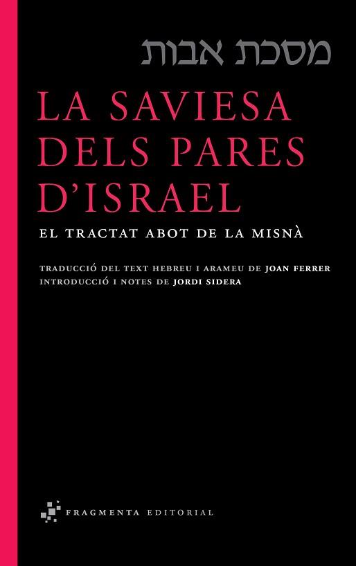 LA SAVIESA DELS PARES D'ISRAEL | 9788492416332 | FERRER,JOAN(TRADUCTOR) | Llibreria Geli - Llibreria Online de Girona - Comprar llibres en català i castellà