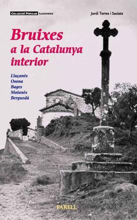 BRUIXES A LA CATALUNYA INTERIOR | 9788492811045 | TORRES SOCIATS,JORDI | Llibreria Geli - Llibreria Online de Girona - Comprar llibres en català i castellà