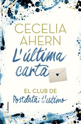 L'ÚLTIMA CARTA | 9788466425896 | AHERN,CECELIA | Llibreria Geli - Llibreria Online de Girona - Comprar llibres en català i castellà