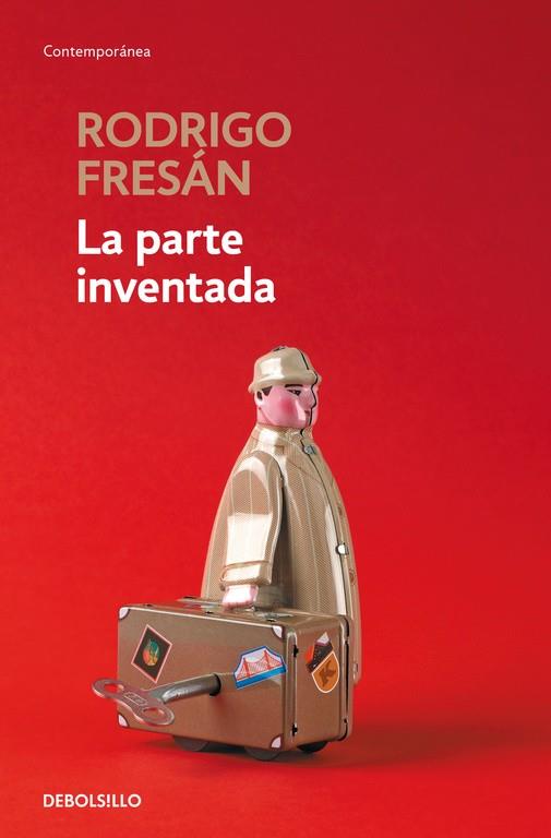 LA PARTE INVENTADA | 9788466339933 | FRESAN,RODRIGO | Llibreria Geli - Llibreria Online de Girona - Comprar llibres en català i castellà