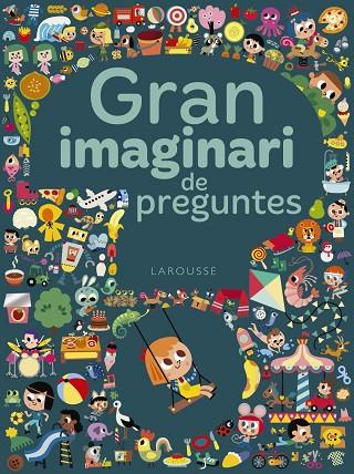 GRAN IMAGINARI DE PREGUNTES | 9788417273293 | Llibreria Geli - Llibreria Online de Girona - Comprar llibres en català i castellà