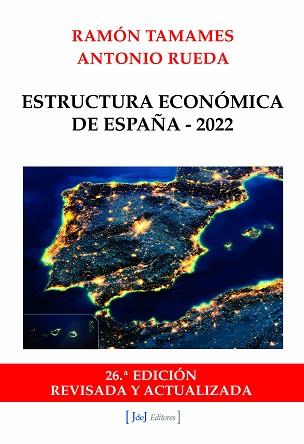 ESTRUCTURA ECONÓMICA DE ESPAÑA(EDICION 2022) | 9788412494563 | TAMAMES,RAMÓN/RUEDA ANTONIO | Llibreria Geli - Llibreria Online de Girona - Comprar llibres en català i castellà