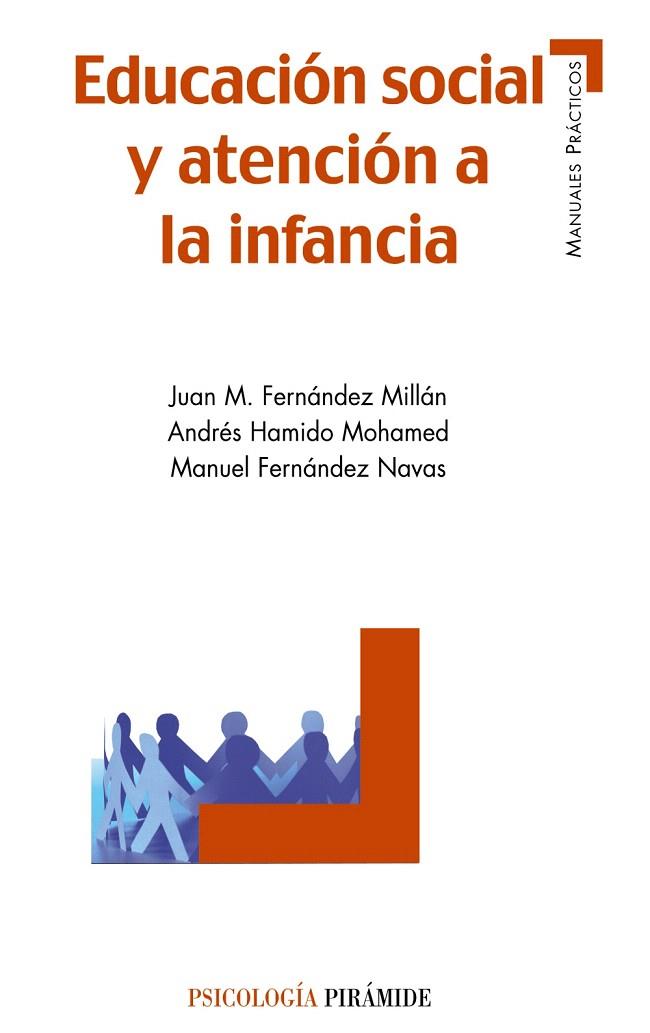 EDUCACION SOCIAL Y ATENCION A LA INFANCIA | 9788436825534 | FERNANDEZ MILLAN,JUAN M./HAMIDO MOHAMED,ANDRES/FERNANDEZ NAVAS,MANUEL | Llibreria Geli - Llibreria Online de Girona - Comprar llibres en català i castellà