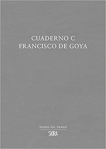 CUADERNO C.FRANCISCO DE GOYA | 9788857243627 | MUSEO DEL PRADO | Libreria Geli - Librería Online de Girona - Comprar libros en catalán y castellano