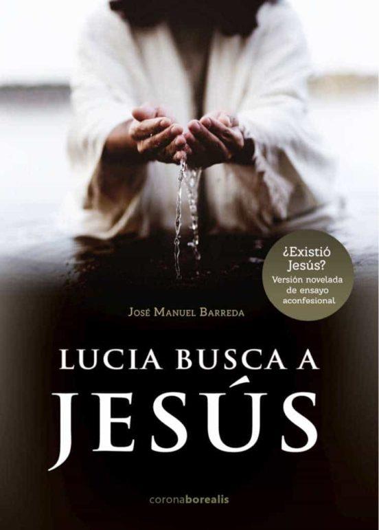 LUCIA BUSCA A JESÚS | 9788412513127 | BARREDA,JOSE MANUEL | Llibreria Geli - Llibreria Online de Girona - Comprar llibres en català i castellà