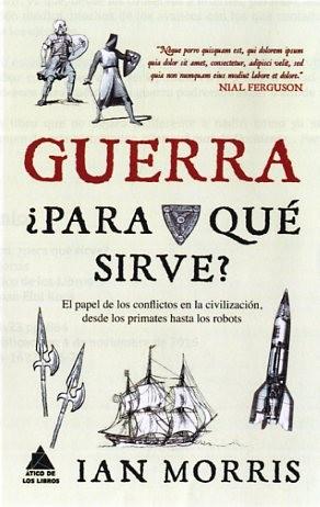 GUERRA,¿PARA QUÉ SIRVE? | 9788416222162 | MORRIS,IAN | Llibreria Geli - Llibreria Online de Girona - Comprar llibres en català i castellà