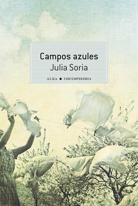 CAMPOS AZULES | 9788490658710 | SORIA,JULIA | Llibreria Geli - Llibreria Online de Girona - Comprar llibres en català i castellà