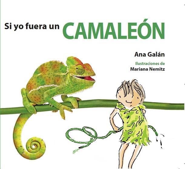 SI YO FUERA UN CAMALEÓN | 9788494821127 | GALÁN,ANA | Llibreria Geli - Llibreria Online de Girona - Comprar llibres en català i castellà