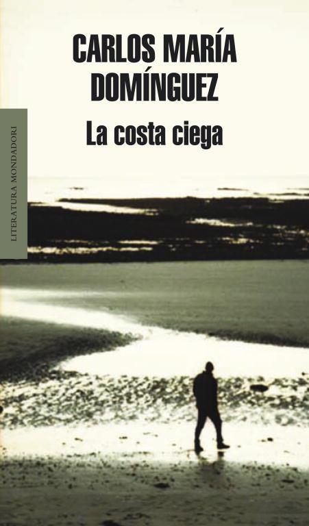 LA COSTA CIEGA | 9788439722540 | DOMINGUEZ,CARLOS MARIA | Llibreria Geli - Llibreria Online de Girona - Comprar llibres en català i castellà