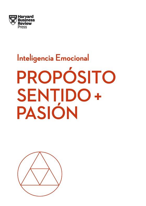 PROPÓSITO,SENTIDO Y PASIÓN(INTELIGENCIA EMOCIONAL) | 9788494949340 | Llibreria Geli - Llibreria Online de Girona - Comprar llibres en català i castellà