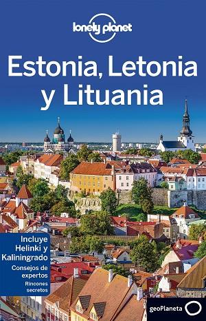 ESTONIA,LETONIA Y LITUANIA(LONELY PLANET.EDICION 2016) | 9788408152248 | DRAGICEVICH,PETER/RAGOZIN,LEONID | Llibreria Geli - Llibreria Online de Girona - Comprar llibres en català i castellà