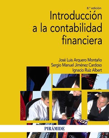 INTRODUCCIÓN A LA CONTABILIDAD FINANCIERA(8ª EDICIÓN 2023) | 9788436848687 | ARQUERO MONTAÑO,JOSÉ LUIS/JIMÉNEZ CARDOSO,SERGIO M. | Llibreria Geli - Llibreria Online de Girona - Comprar llibres en català i castellà