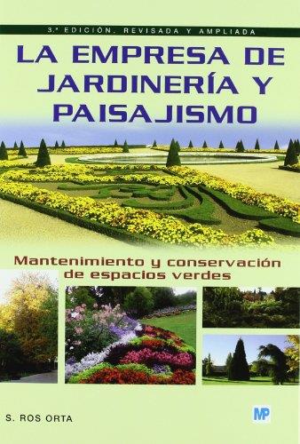 LA EMPRESA DE JARDINERIA Y PAISAJISMO | 9788484762775 | ROS,S. | Llibreria Geli - Llibreria Online de Girona - Comprar llibres en català i castellà