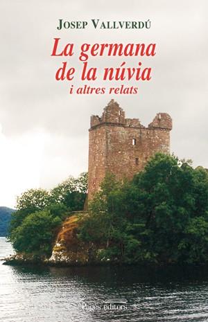 LA GERMANA DE LA NUVIA I ALTRES RELATS | 9788497796835 | VALLVERDU,JOSEP | Llibreria Geli - Llibreria Online de Girona - Comprar llibres en català i castellà