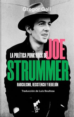 LA POLÍTICA PUNK ROCK DE JOE STRUMMER | 9788419234087 | CALL,GREGOR | Llibreria Geli - Llibreria Online de Girona - Comprar llibres en català i castellà