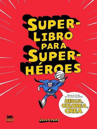 SUPERLIBRO PARA SUPERHÉROES | 9788412177671 | FORD,JASON | Llibreria Geli - Llibreria Online de Girona - Comprar llibres en català i castellà